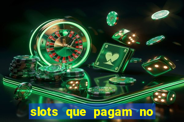 slots que pagam no cadastro sem depósito